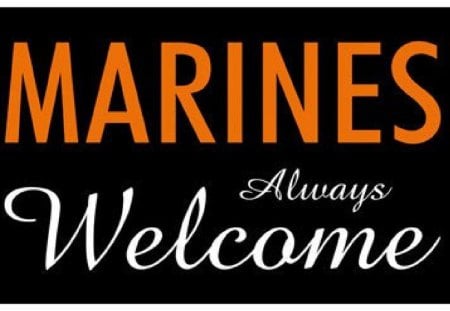 Marines Always Welcome - marines, usmc, marine corps, recon