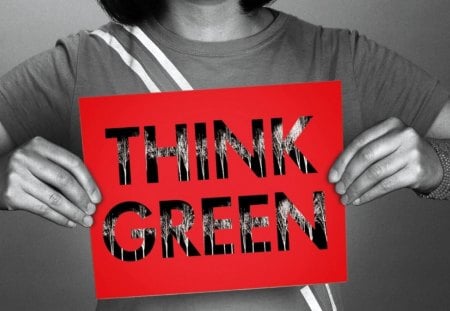 think green.. PLEASE.. - green, reminder, statement, sign