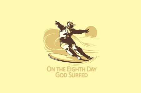 God Surfed - god, surf, day, 8