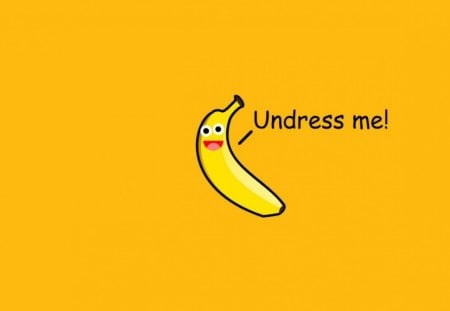 Undress Me - fruit, banana, undress, me