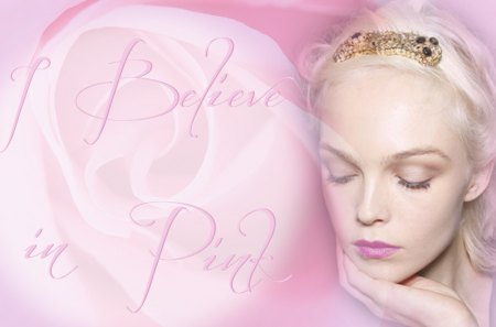 I Believe in Pinkâ™¥ - believe, pink, precious, dreamer, young girl, blonde, entertainment, fashion