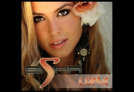 Esha Luna ~ For My Friend Luna