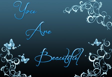 You Are Beautiful - white, swirls, butterfly, beautiful, blue, butterflies