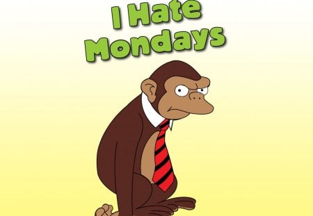 mondays - monkey, mondays, hate