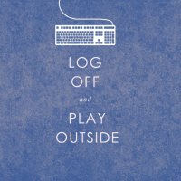 Log Off and Play Outside