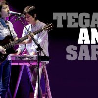 Tegan and Sara