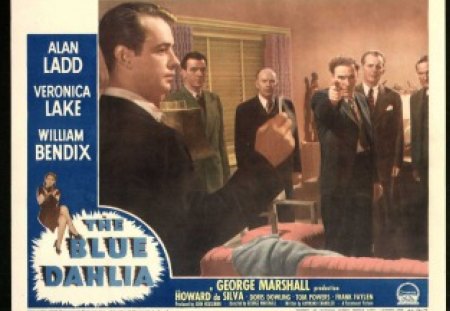 Classic Movies - The Blue Dahlia - howard da silva, alan ladd, william bendix, veronica lake