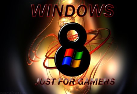 Windows 8/just for gamers