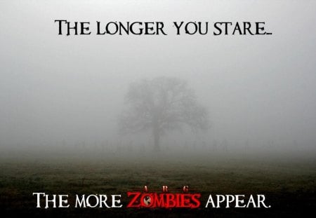 ZOMBIES - zombies, dark, illusion, mist, memes