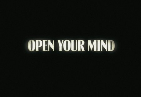 Open Your Mind - nature, entertainment, people, other