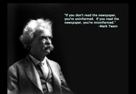 Informed misinformed - saying, mark twain, statement, paper, quote