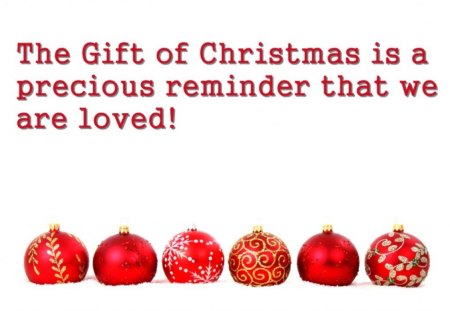 The gift of christmas - greeting, quote, saying, life, love, christmas