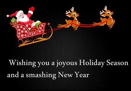 Joyous holiday season - christmas, santa, new year, wish, greeting, love, reindeer, joy