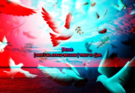 Peace- I Wont Be Afraid! - love, sky, dove, peace, water, god, oceans, jesus, holy spirit, believe, trust