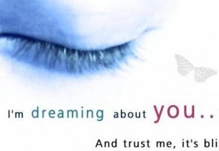 Dream - dream, amazing, you, eyes