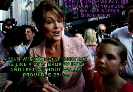 Sarah Palin and Piper  - sexy, the law, female, sayings, christian, quotes, border security, piper, sarah palin, security, wisdom, safety first, bible, religious