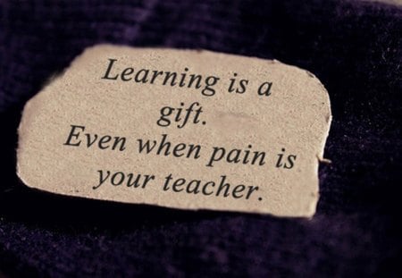 Learning is a gift