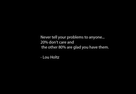 Problem in Life - tell, life, problem, dont, quote