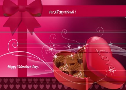 For All My Friends!Happy Valentines Day! - hearts, romantic, valentines day, box of chocolate, gifts