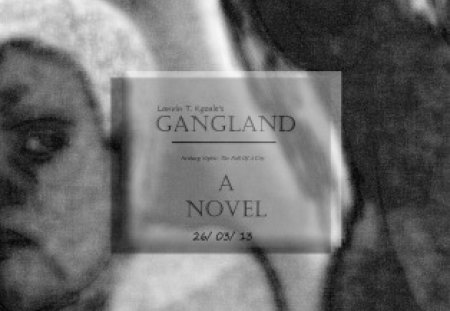 Ltgangland promo-1 - gangs, novel, crime thriller, gangland