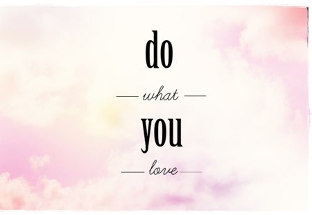 Do What you LOVE - word, abstract, words, pink