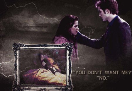 You Don't Want Me? - Edward, Bella, movies, entertainment, New Moon, Twilight Saga