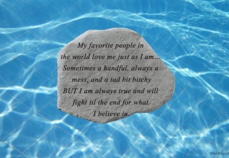 I am always true - words, stone, water, word