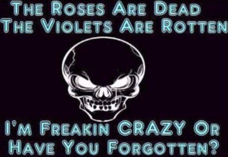 Roses Are Red....... - roses are red, poetry, roses are red violets are blue, funny