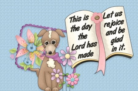 This Is The Day - puppy, christian, spring, white, purple, yellow, pink, dog, verse, green, flowers