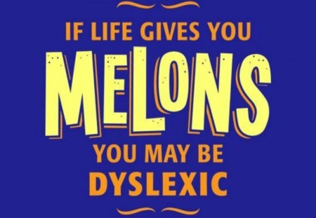 new age philosophy - melons, lemons, funny, dyslexia