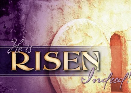 He Is Risen