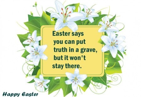 Easter says.... - easter, saying, spring, statement, words, lillies