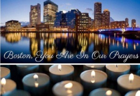 Boston Is In Our Prayers