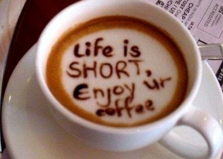 Life is short