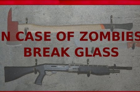 Zombie Apocalypse Emergency Cabinet - zombie, shotgun, funny, axe, machete