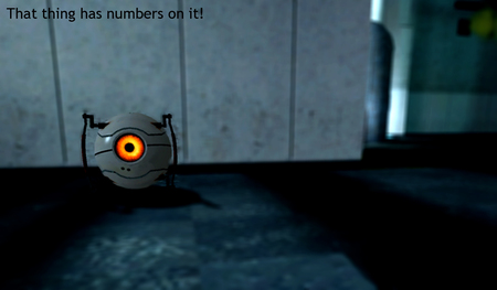 That thing has numbers on it!! - glados, portal, valve, curiosity