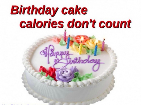 Birthday calories - cake, candle, message, candles, flowers, birthday, quote, happy