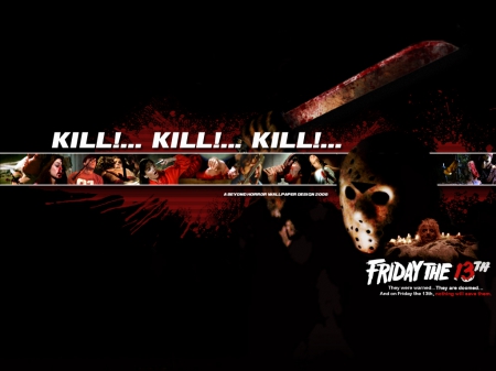 KILL KILL KILL - jason, kill kill kill, 13th, killer