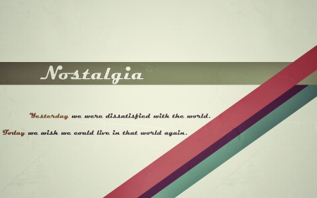 Nostalgia - abstract, retro, vintage, text, nostalgia