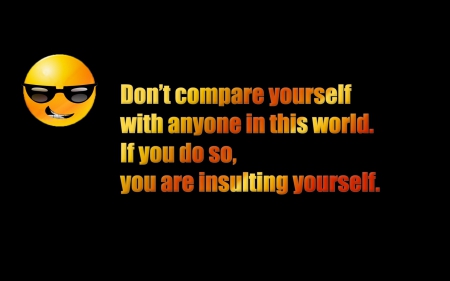 Don't Compare... - black, quote, orange, yellow, smiley, sunglasses