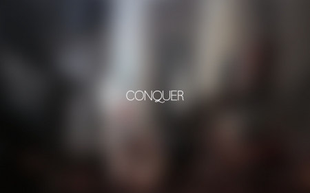 Conquer - calm, be, Conquer, word