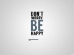 Dont Worry Be Happy