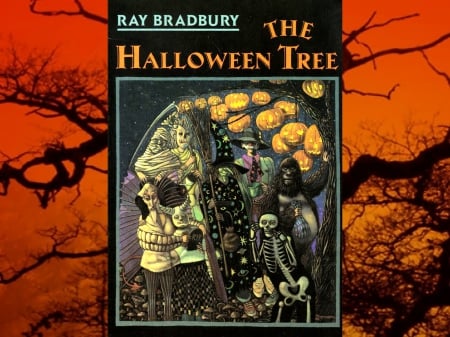 Ray Bradbury - HalloweenTree - classic books, horror, halloween, Ray Bradbury - HalloweenTree