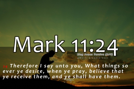 Mark 11:24 - bible verse, bible verse background, Mark 11 24, bible verse wallpaper