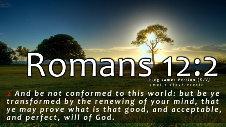 Romans 12:2 - Romans 12 2, bible verse, bible verse background, bible verse wallpaper