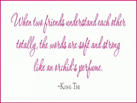 Orchids perfume - friends, words, poster, quote