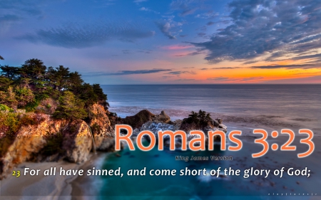 Romans 3:23 - redeemer, bible verse image, god, christian, bible verse picture, bible verse backgrounds, savior, jesus, scripture background, holy, scripture, bible, bible verse