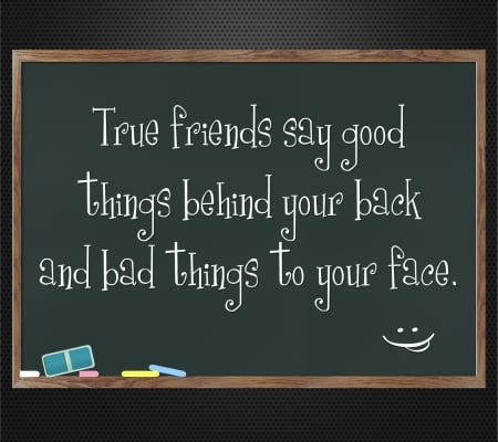 true friends - fun, motivation, humor, love words, quote, sayings, best, demotivation, wisdom, text, words, art, wallpaper