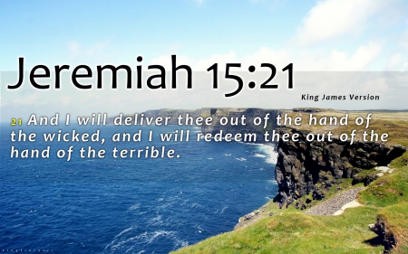 Jeremiah 15:21 - bible verse image, holy, bible verse, God, bible verse picture, Christian, scripture background, savior, redeemer, bible, bible verse backgrounds, Jesus, scripture