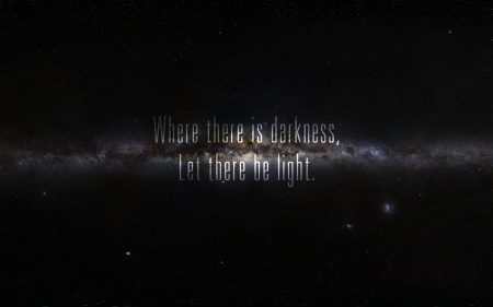 Where There Is Darkness-Let There Be Light. - nature, entertainment, people, other